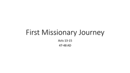 Second Missionary Journey Acts 16-18:22 49-52 AD