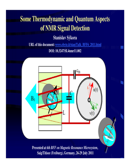 Some Thermodynamic and Quantum Aspects of NMR Signal Detection Stanislav Sýkora URL of This Document: DOI: 10.3247/Sl4nmr11.002