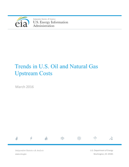 Trends in U.S. Oil and Natural Gas Upstream Costs