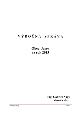 V Ý R O Č N Á S P R Á V a Obce Jasov Za Rok 2013