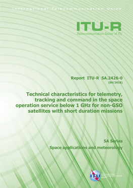 Technical Characteristics for Telemetry, Tracking and Command in the Space Operation Service Below 1 Ghz for Non-GSO Satellites with Short Duration Missions