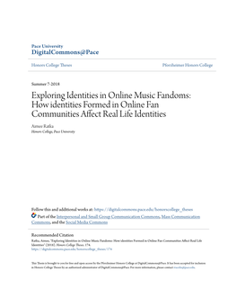 How Identities Formed in Online Fan Communities Affect Real Life Identities Aimee Ratka Honors College, Pace University