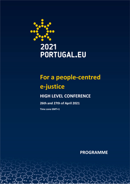 For a People-Centred E-Justice HIGH LEVEL CONFERENCE 26Th and 27Th of April 2021 Time Zone GMT+1 Time