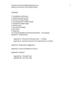 PONTELAND NEIGHBOURHOOD PLAN Health Care and Care of the Elderly Report 1 CONTENTS 1. Introduction and Process 2. Health Servi