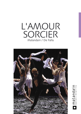 Malandain / De Falla L'amour SORCIER Created on 18 March 2008 at the Grand Théâtre De Luxembourg