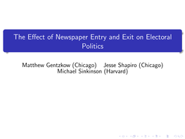 The Effect of Newspaper Entry and Exit on Electoral Politics