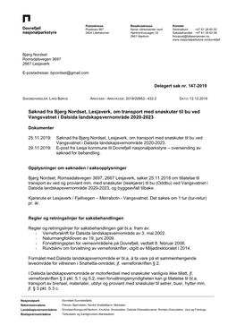 Søknad Fra Bjørg Nordset, Lesjaverk, Om Transport Med Snøskuter Til Bu Ved Vangsvatnet I Dalsida Landskapsvernområde 2020-2023