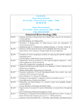 Industrial Biotechnology (IB) IB 001 Isolation and Study of Fungal Strains from Malted Barley Waste for the Production of Hydrophobins Shraddha Kulkarni, Dr