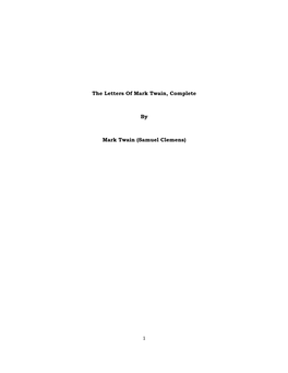 The Letters of Mark Twain, Complete by Mark Twain (Samuel Clemens)