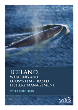 ICELAND, WHALING and ECOSYSTEM - BASED FISHERY MANAGEMENT