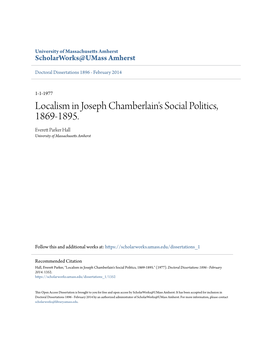 Localism in Joseph Chamberlain's Social Politics, 1869-1895. Everett Ap Rker Hall University of Massachusetts Amherst