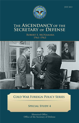 The Ascendancy of the Secretary of Defense : Robert S. Mcnamara