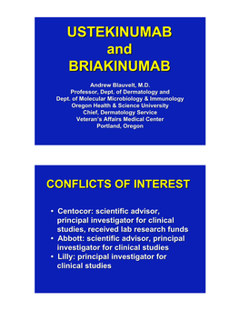 USTEKINUMAB and BRIAKINUMAB (ABT-874) TARGET P40, the SUBUNIT SHARED by IL-23 and IL-12