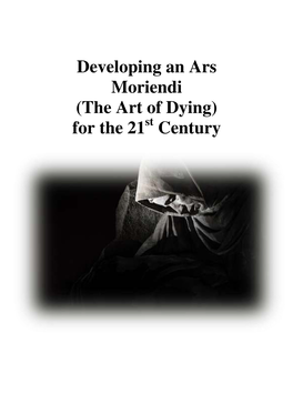 Developing an Ars Moriendi (The Art of Dying) for the 21 Century