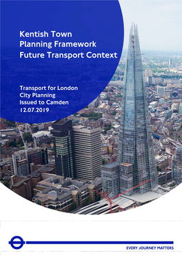 Kentish Town Planning Framework Future Transport Context