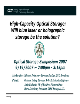 High-Capacity Optical Storage: Will Blue Laser Or Holographic Storage Be the Solution?