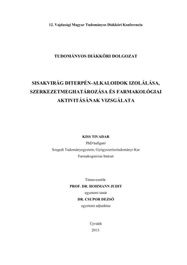 Sisakvirág Diterpén-Alkaloidok Izolálása, Szerkezetmeghatározása És Farmakológiai Aktivitásának Vizsgálata