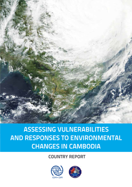 Assessing Vulnerabilities and Responses to Environmental Changes in Cambodia Country Report