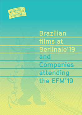 Brazilian Films at Berlinale'19 and Companies Attending the EFM'19
