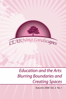 Education and the Arts: Blurring Boundaries and Creating Spaces
