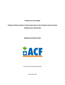 Putting Nutrition Products in Their Proper Place in the Treatment and Prevention of Global Acute Malnutrition Briefing and Position Paper