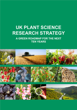 Uk Plant Science Research Strategy a Green Roadmap for the Next Ten Years Contents
