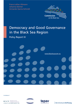 Democracy and Good Governance in the Black Sea Region Policy Report IV