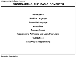 Programming the Basic Computer 1 PROGRAMMING the BASIC COMPUTER