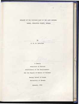 GEOLOGY of the SOUTHERN PART of the SAND SPRINGS RANGE, CHURCHILL COUNTY, NEVADA by S. K. M. Abdullah a Thesis Submitted in Part