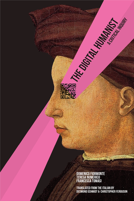 The Digital Humanist: a Critical Inquiry Copyright © 2015 by Punctum Books, Authors & Translators