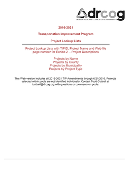 2016-2021 Transportation Improvement Program Project List TIPID Project Name 2016-028 16Th St Mall Reconstruction: Arapahoe St to Lawrence St 2016-018 23Rd Ave