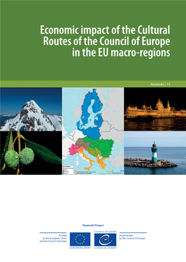 Economic Impact of the Cultural Routes of the Council of Europe in the EU Macro-Regions Routes4u | 15