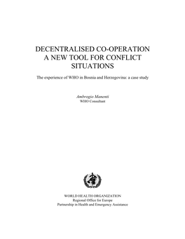 Decentralised Co-Operation a New Tool for Conflict Situations