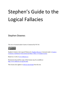 Stephen's Guide to the Logical Fallacies by Stephen Downes Is Licensed Under a Creative Commons Attribution-Noncommercial-Share Alike 2.5 Canada License