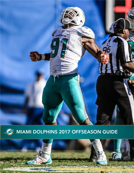 Miami Dolphins 2017 Offseason Guide 2017 Miami Dolphins Schedule