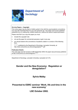 Gender and the New Economy: Regulation Or Deregulation? Sylvia Walby Presented to ESRC Seminar