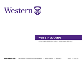 Western Web Style Guide | the Department of Communications and Public Affairs | Western University | Web@Uwo.Ca Version 6 | August 2013 Contents