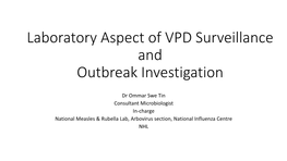 Laboratory Aspects in Vpds Surveillance and Outbreak Investigation