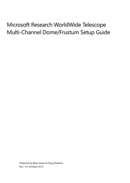 Microsoft Research Worldwide Telescope Multi-Channel Dome/Frustum Setup Guide