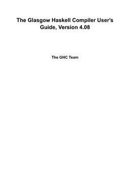 The Glasgow Haskell Compiler User's Guide, Version 4.08