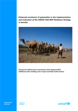 Enhanced Enrolment of Pastoralists in the Implementation and Evaluation of the UNICEF-FAO-WFP Resilience Strategy in Somalia