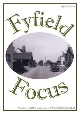 April/May 2020 View the Fyfield Focus in Colour at