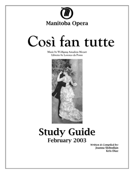 Così Fan Tutte Music by Wolfgang Amadeus Mozart Libretto by Lorenzo Da Ponte