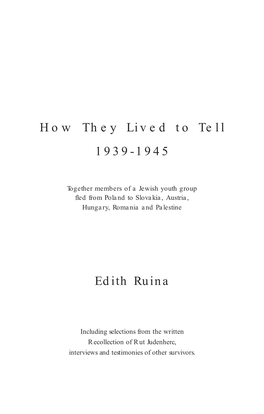 How They Lived to Tell 1939-1945 Edith Ruina