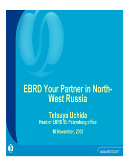 West Russia Tetsuya Uchida Head of EBRD St