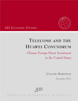 TELECOMS and the HUAWEI CONUNDRUM Chinese Foreign Direct Investment in the United States
