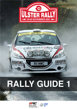 Rally Guide 1 Document Has Been Created to Give You the Information You Will Require to Successfully Secure an Entry for the 2021 Ulster Rally