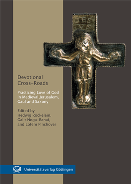 Practicing Love of God in Medieval Jerusalem, Gaul and Saxony