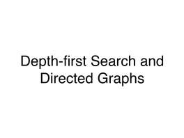 Depth-First Search & Directed Graphs