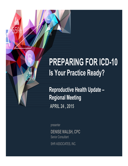 PREPARING for ICD-10 Is Your Practice Ready?